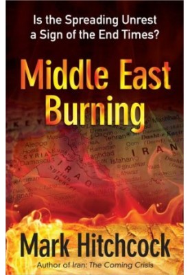 Middle East Burning: Is the Spreading Unrest a Sign of the End Times?