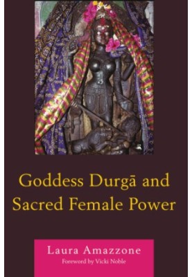 Goddess Durgā and sacred female power