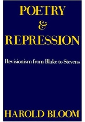Poetry and Repression: Revisionism from Blake to Stevens