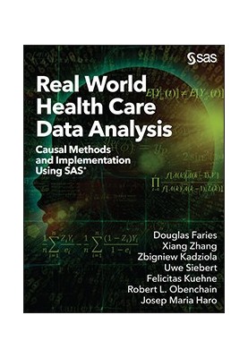 Real World Health Care Data Analysis: Causal Methods and Implementation Using SAS.