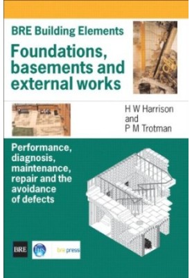 BRE building elements: foundations, basements and external works