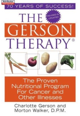 The Gerson Therapy:: Revised And Updated