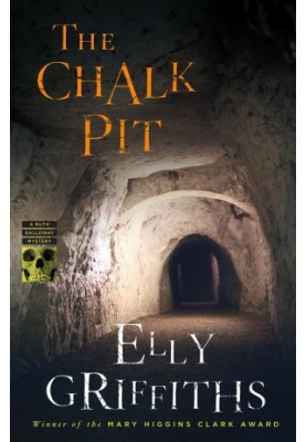 The Chalk Pit (Ruth Galloway Mystery 9)
