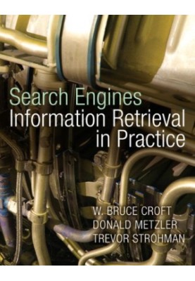 Search Engines: Information Retrieval in Practice