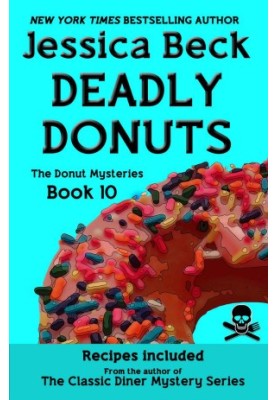 [Donut Shop Mystery 10] • Deadly Donuts