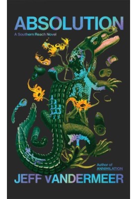 Absolution: A Southern Reach Novel (4)