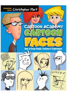 Cartoon faces. How to draw Heads, Features and Expressions,