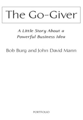 The go-giver: a little story about a powerful business idea
