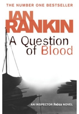 A Question of Blood (Inspector Rebus, 14)