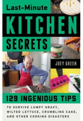 Last-Minute Kitchen Secrets: 128 Ingenious Tips