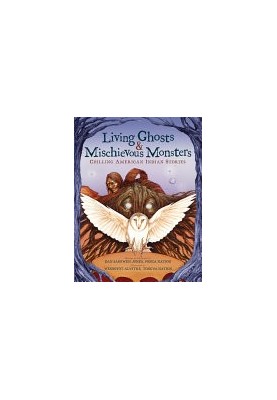 Living Ghosts and Mischievous Monsters: Chilling American Indian Stories