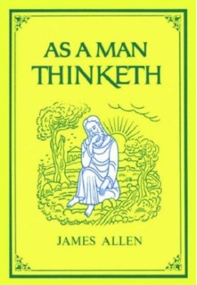 As a Man Thinketh