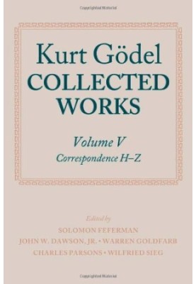 Kurt Godel: Collected Works: Volume V