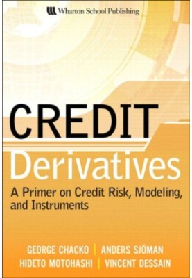 Credit Derivatives: A Primer on Credit Risk, Modeling, and Instruments