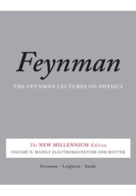 The Feynman Lectures on Physics, Vol. II - The New Millennium Edition - Mainly Electromagnetism and Matter - Volume 2