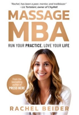 Massage MBA: Run Your Practice, Love Your Life