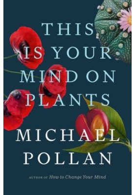 This Is Your Mind on Plants