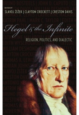 Hegel and the Infinite: Religion, Politics, and Dialectic