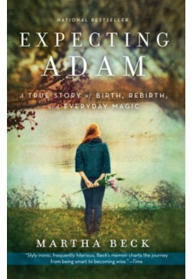 Expecting Adam: A True Story of Birth, Rebirth, and Everyday Magic