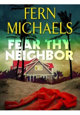 Fear Thy Neighbor