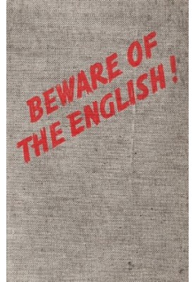 Beware of the English! German Propaganda Exposes England