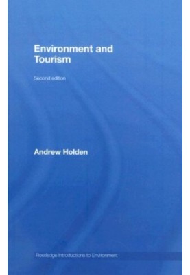 Environment and Tourism (Routledge Introductions in Environment)