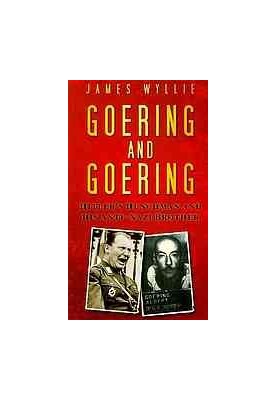 Goering and Goering : Hitler's henchman and his anti-Nazi brother