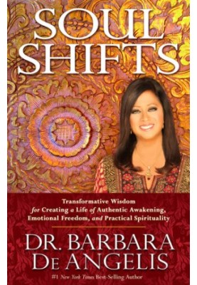 Soul Shifts: Transformative Wisdom for Creating a Life of Authentic Awakening, Emotional Freedom & Practical Spirituality