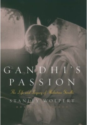 Gandhi's passion: the life and legacy of Mahatma Gandhi