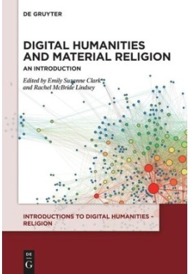 Digital Humanities and Material Religion: An Introduction