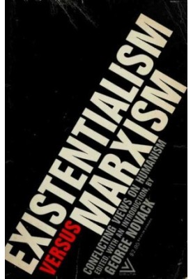 Existentialism Versus Marxism