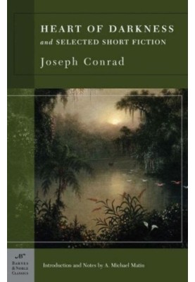 Heart of Darkness and Selected Short Fiction