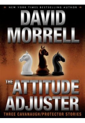 The Attitude Adjuster: Three Cavanaugh/Protector Stories