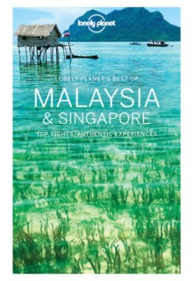 Lonely Planet Best of Malaysia & Singapore
