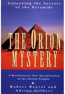 The Orion Mystery: Unlocking the Secrets of the Pyramids