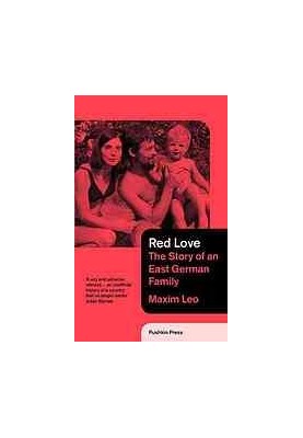 Red love : the story of an East German family