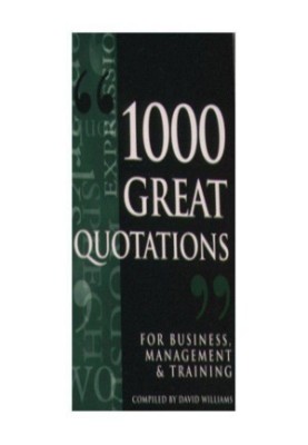 Almost Free: 1000 Great Quotations for Business, Management & Training
