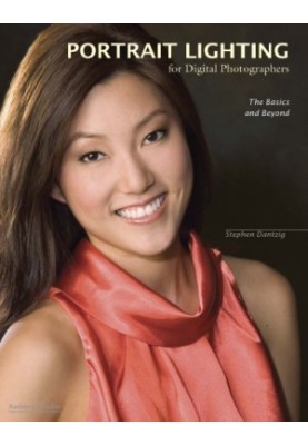 Portrait Lighting for Digital Photographers: The Basics and Beyond