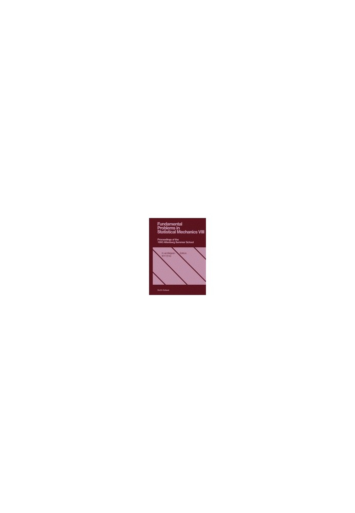 Fundamental Problems in Statistical Mechanics, VIII. Proceedings of the Eighth International Summer School on Fundamental Pro