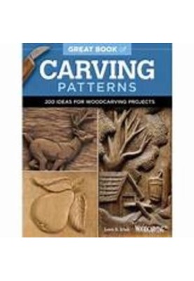 Great Book of Carving Patterns: 200 Ideas for Woodcarving Projects