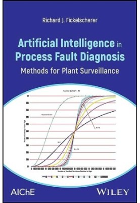 Artificial Intelligence in Process Fault Diagnosis: Methods for Plant Surveillance