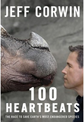100 Heartbeats: A Journey to Meet Our Planet's Endangered Animals and the Heroes Working to Save Them