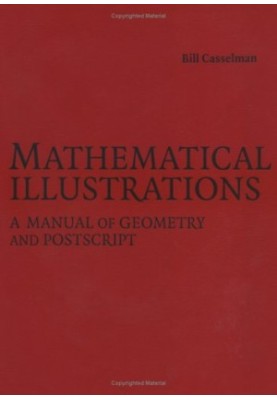 Mathematical Illustrations: A Manual of Geometry and PostScript