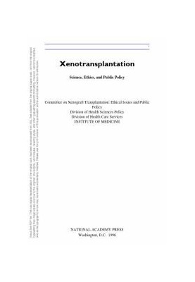 Xenotransplantation: Science, Ethics, and Public Policy