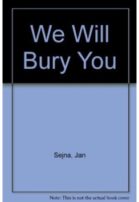 We Will Bury You