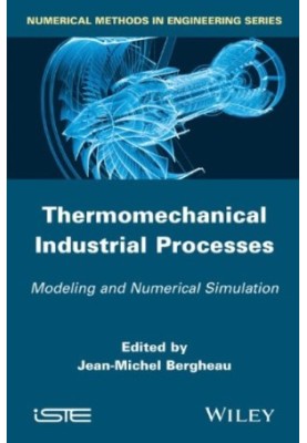 Thermo-Mechanical Industrial Processes: Modeling and Numerical Simulation
