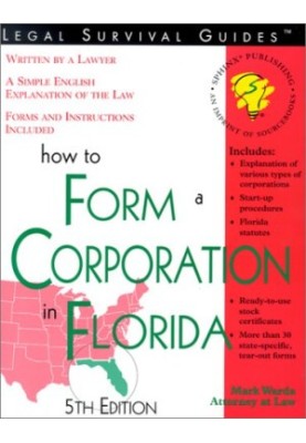 How to Form a Corporation in Florida (Legal Survival Guides)