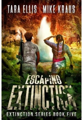Escaping Extinction - The Extinction Series Book 5 - A Thrilling Post-Apocalyptic Survival Series