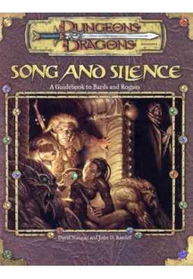 Song and Silence: A Guidebook to Bards and Rogues (Dungeon & Dragons d20 3.0 Fantasy Roleplaying)