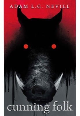 Cunning Folk: A Folk Horror Thriller from the Author of No One Gets Out Alive and The Ritual